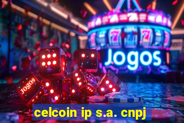 celcoin ip s.a. cnpj